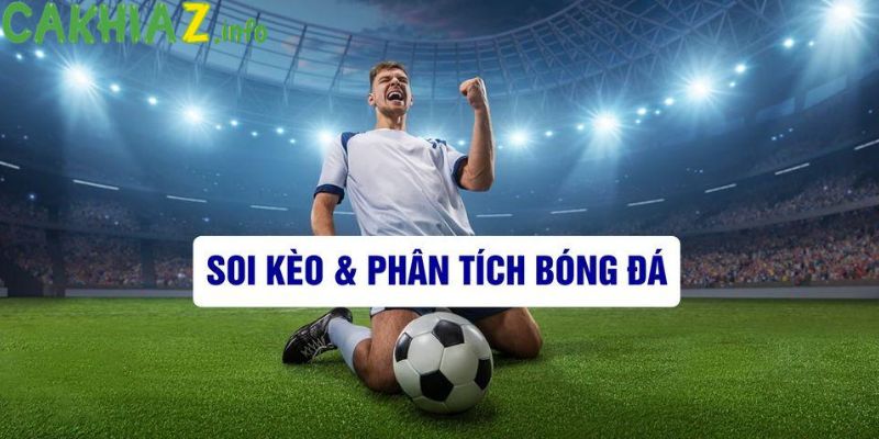 Soi kèo và phân tích trận đấu Soi kèo và phân tích trận đấu