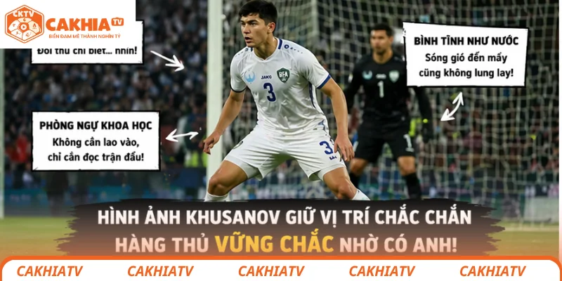 Hình ảnh Khusanov giữ vị trí chắc chắn trong hàng thủ